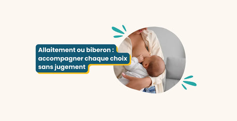 Allaitement ou biberon : accompagner chaque choix sans jugement