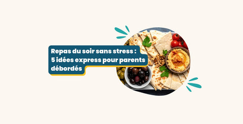 Repas du soir sans stress : 5 idées express pour parents débordés